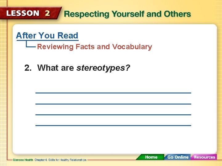 After You Read Reviewing Facts and Vocabulary 2. What are stereotypes? 