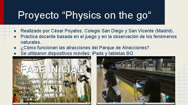 Proyecto “Physics on the go“ ● Realizado por César Poyatos, Colegio San Diego y
