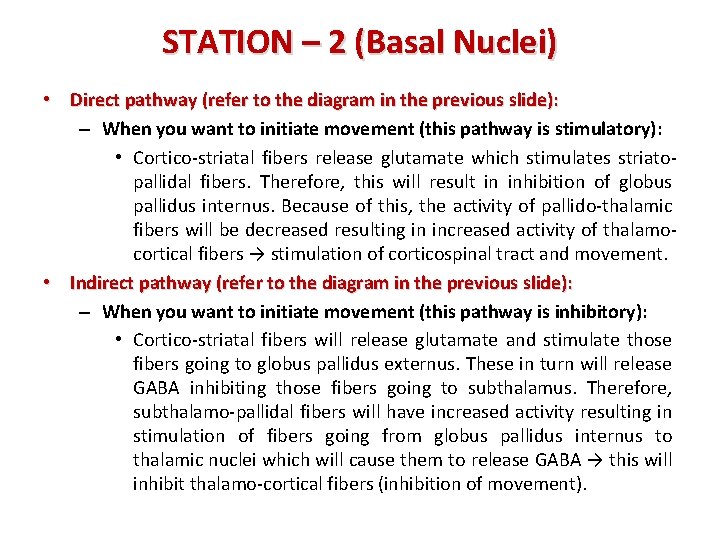 STATION – 2 (Basal Nuclei) • Direct pathway (refer to the diagram in the