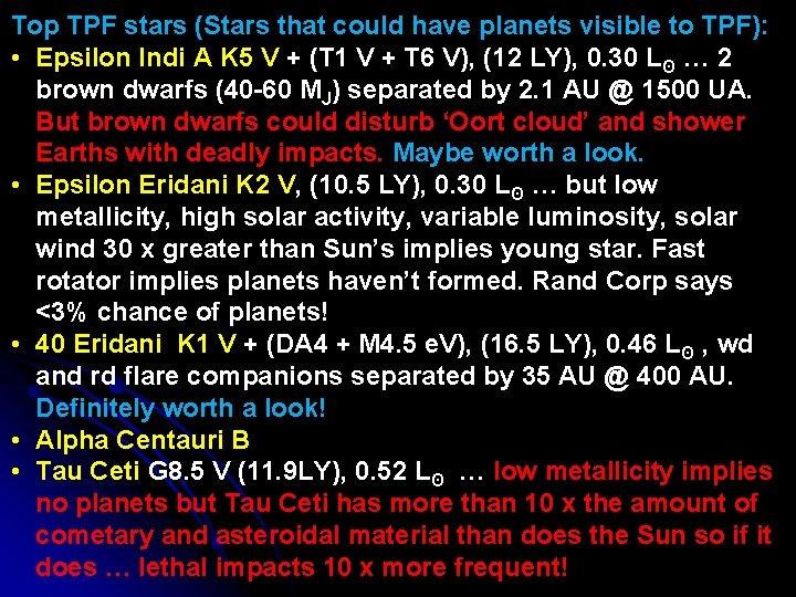 Top TPF stars (Stars that could have planets visible to TPF): • Epsilon Indi