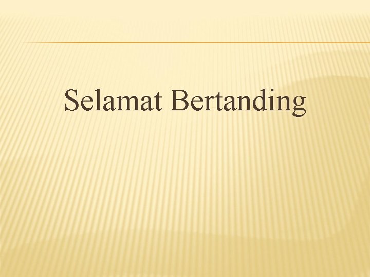 Selamat Bertanding 