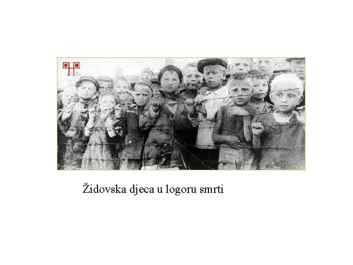 Židovska djeca u logoru smrti 