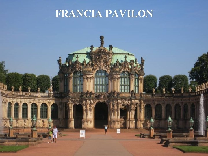 FRANCIA PAVILON 