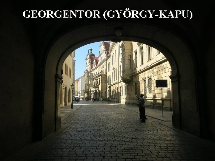 GEORGENTOR (GYÖRGY-KAPU) 