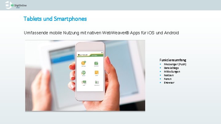 Tablets und Smartphones Umfassende mobile Nutzung mit nativen Web. Weaver® Apps für i. OS