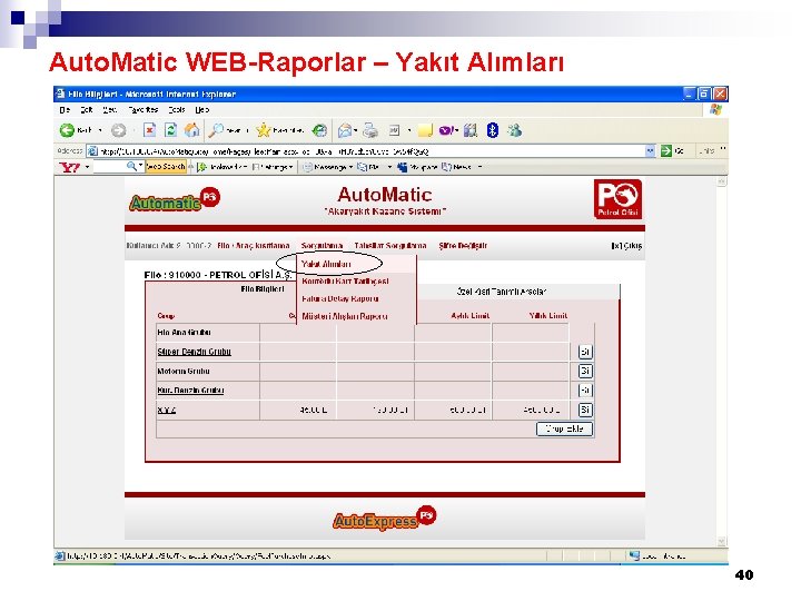 Auto. Matic WEB-Raporlar – Yakıt Alımları 40 Auto. Matic WEB-Raporlar – Yakıt Alımları 40