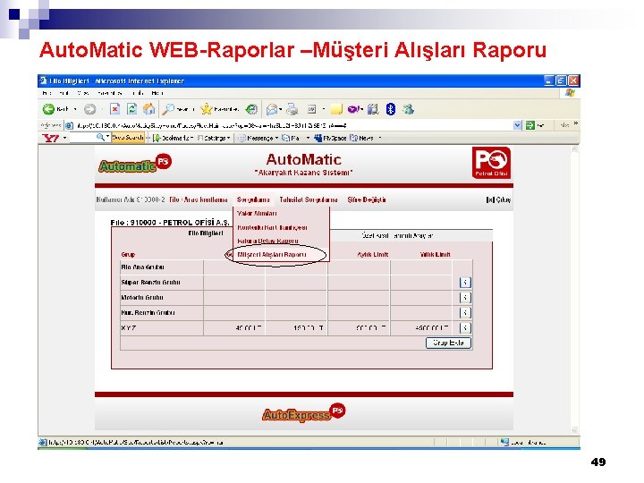 Auto. Matic WEB-Raporlar –Müşteri Alışları Raporu 49 