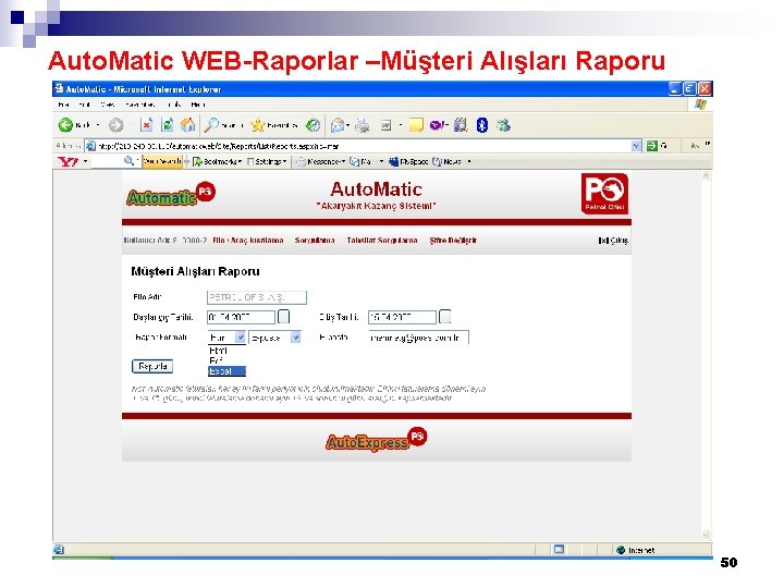 Auto. Matic WEB-Raporlar –Müşteri Alışları Raporu 50 