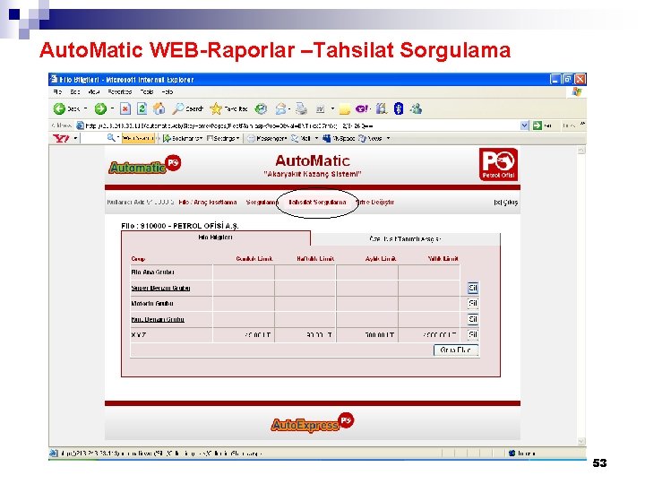 Auto. Matic WEB-Raporlar –Tahsilat Sorgulama 53 Auto. Matic WEB-Raporlar –Tahsilat Sorgulama 53