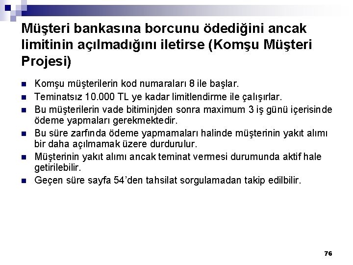 Müşteri bankasına borcunu ödediğini ancak limitinin açılmadığını iletirse (Komşu Müşteri Projesi) n n n Müşteri bankasına borcunu ödediğini ancak limitinin açılmadığını iletirse (Komşu Müşteri Projesi) n n n