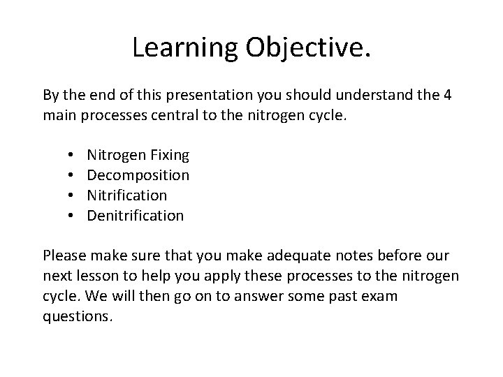 Learning Objective. By the end of this presentation you should understand the 4 main