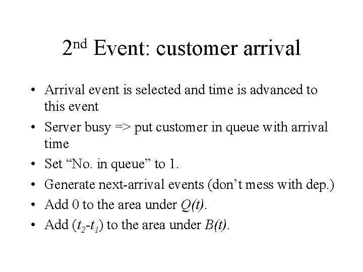 nd 2 Event: customer arrival • Arrival event is selected and time is advanced