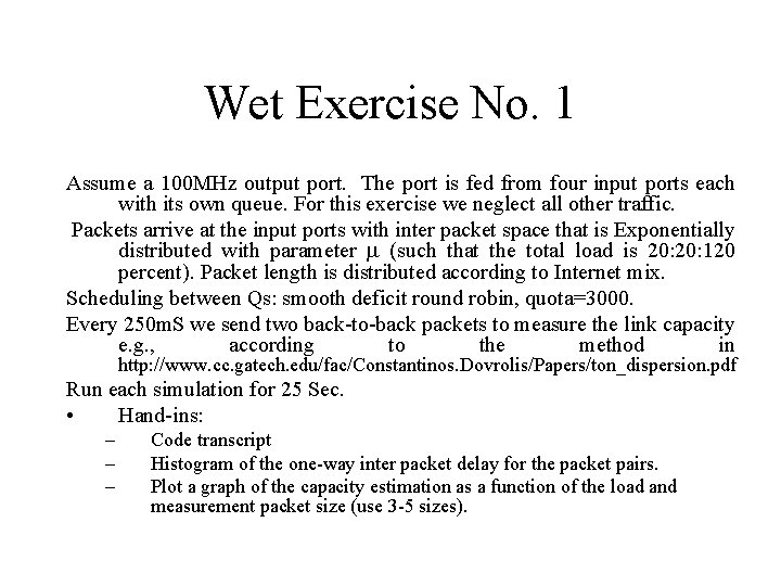 Wet Exercise No. 1 Assume a 100 MHz output port. The port is fed