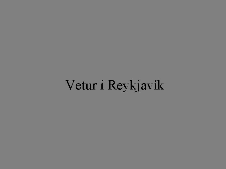 Vetur í Reykjavík 