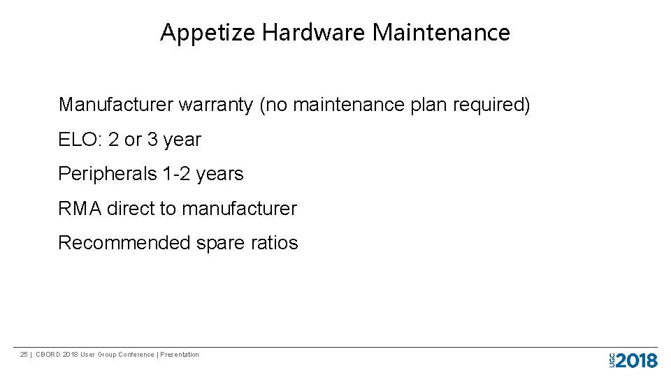 Appetize Hardware Maintenance Manufacturer warranty (no maintenance plan required) ELO: 2 or 3 year