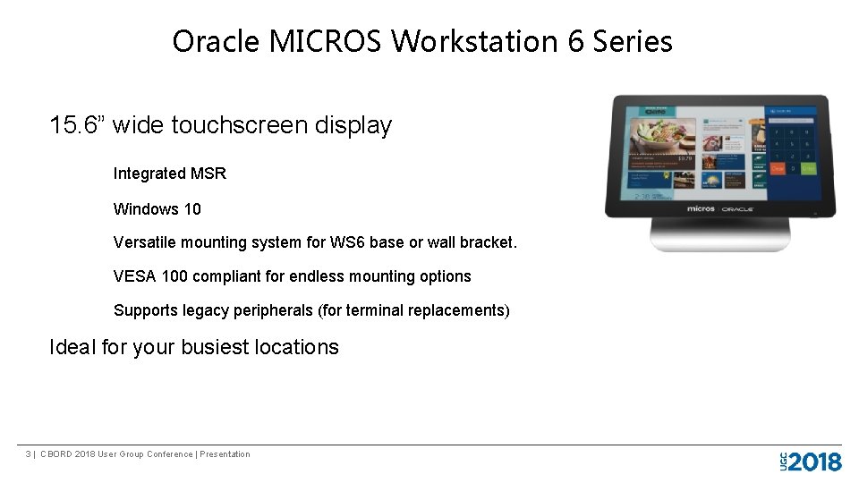 Oracle MICROS Workstation 6 Series 15. 6” wide touchscreen display Integrated MSR Windows 10