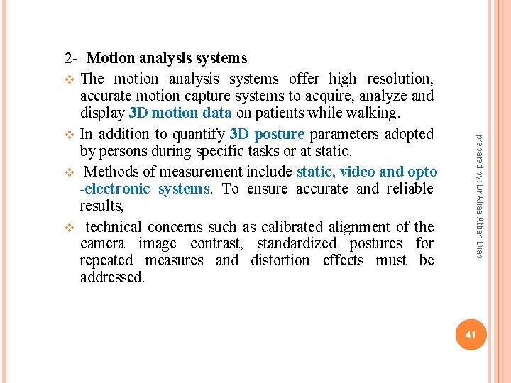 prepared by: Dr Aliaa Attiah Diab 2 - -Motion analysis systems v The motion