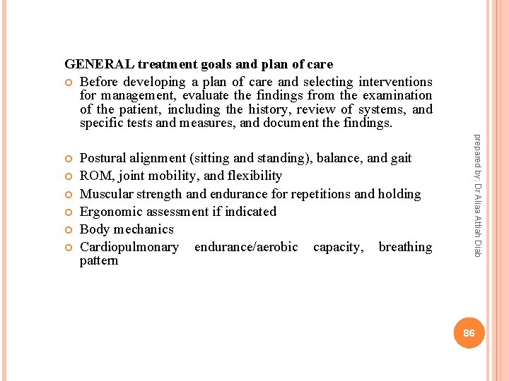 GENERAL treatment goals and plan of care Before developing a plan of care and