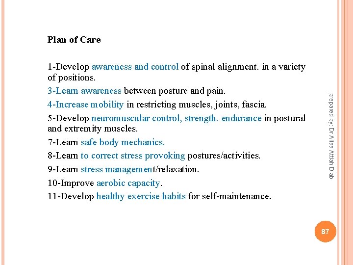 Plan of Care prepared by: Dr Aliaa Attiah Diab 1 -Develop awareness and control