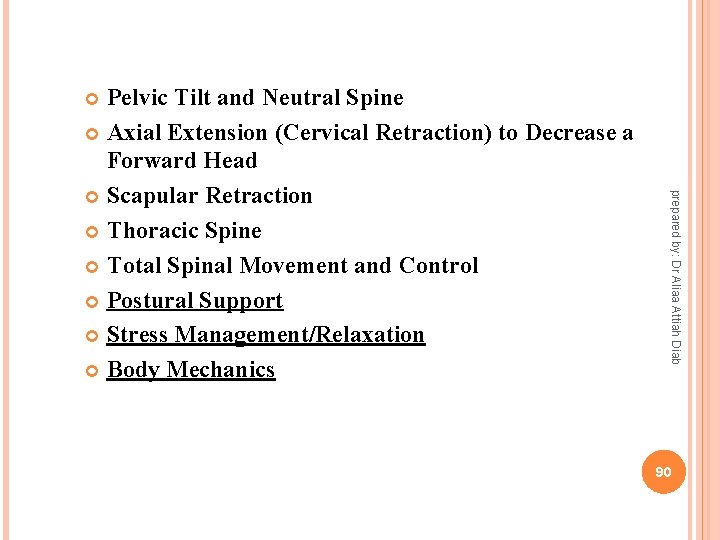 Pelvic Tilt and Neutral Spine Axial Extension (Cervical Retraction) to Decrease a Forward Head