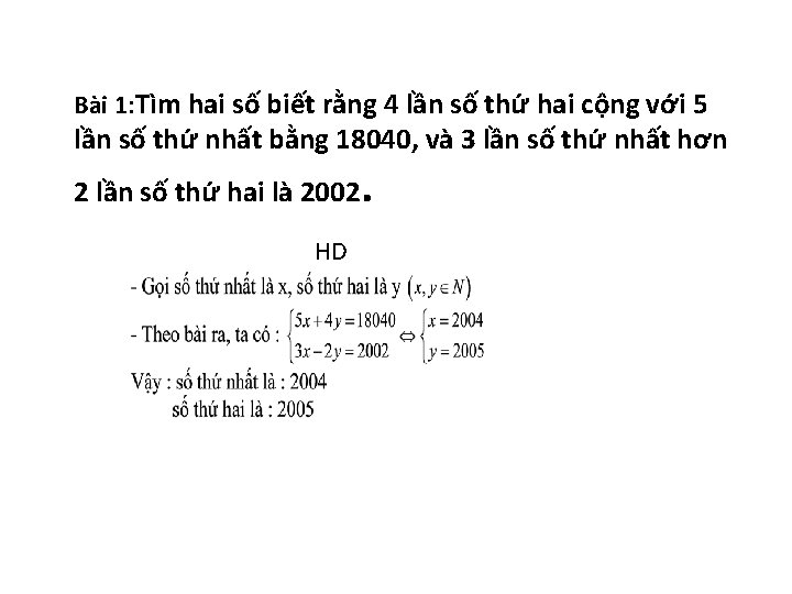 Bài 1: Tìm hai số biết rằng 4 lần số thứ hai cộng với