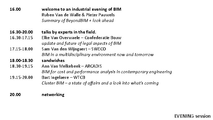 16. 00 welcome to an industrial evening of BIM Ruben Van de Walle &