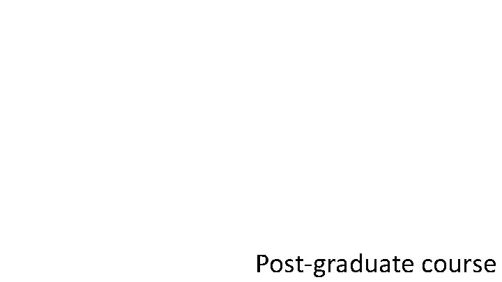 Post-graduate course 