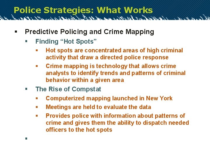 Police Strategies: What Works § Predictive Policing and Crime Mapping § Finding “Hot Spots”
