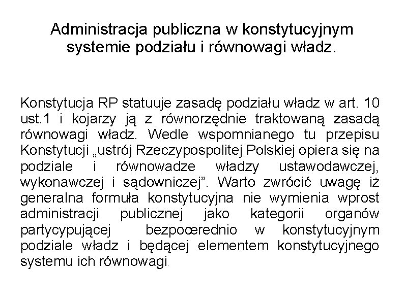 Administracja publiczna w konstytucyjnym systemie podziału i równowagi władz. Konstytucja RP statuuje zasadę podziału