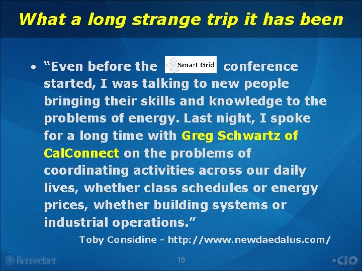 What a long strange trip it has been • “Even before the conference started,