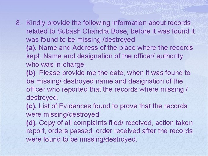 8. Kindly provide the following information about records related to Subash Chandra Bose, before