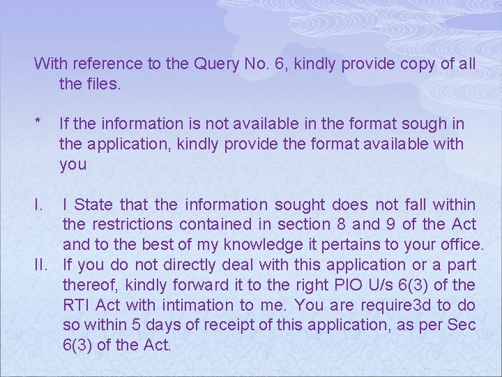 With reference to the Query No. 6, kindly provide copy of all the files.