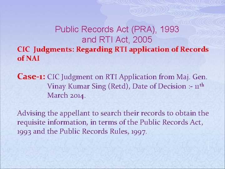 Public Records Act (PRA), 1993 and RTI Act, 2005 CIC Judgments: Regarding RTI application