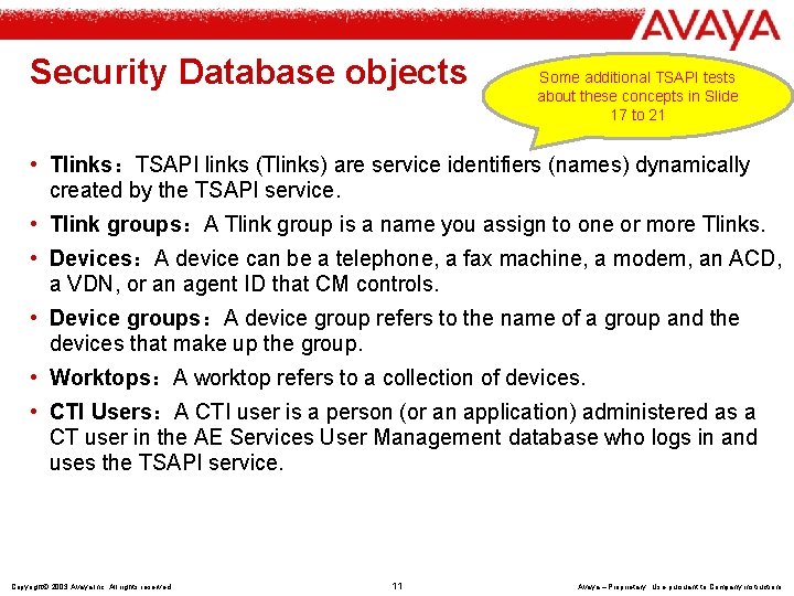 Security Database objects Some additional TSAPI tests about these concepts in Slide 17 to