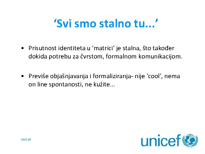 ‘Svi smo stalno tu. . . ’ • Prisutnost identiteta u 'matrici' je stalna,