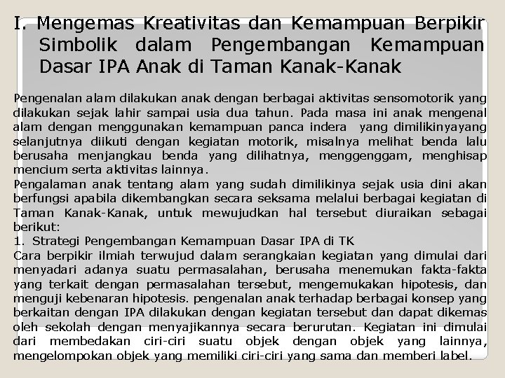 I. Mengemas Kreativitas dan Kemampuan Berpikir Simbolik dalam Pengembangan Kemampuan Dasar IPA Anak di