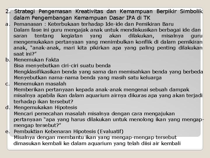 2. Strategi Pengemasan Kreativitas dan Kemampuan Berpikir Simbolik dalam Pengembangan Kemampuan Dasar IPA di