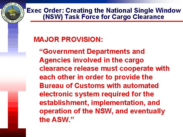 Exec Order: Creating the National Single Window (NSW) Task Force for Cargo Clearance MAJOR