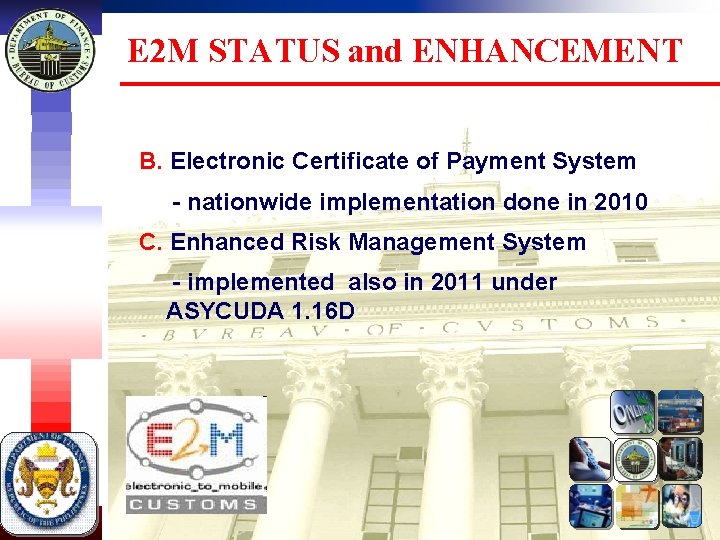 E 2 M STATUS and ENHANCEMENT B. Electronic Certificate of Payment System - nationwide