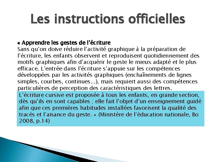 Les instructions officielles « Apprendre les gestes de l’écriture Sans qu’on doive réduire l’activité