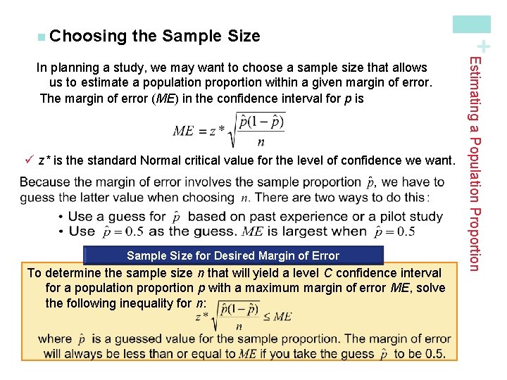 the Sample Size ü z* is the standard Normal critical value for the level