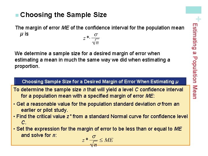 the Sample Size We determine a sample size for a desired margin of error