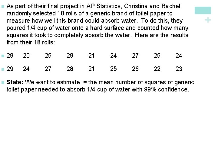 As part of their final project in AP Statistics, Christina and Rachel randomly selected