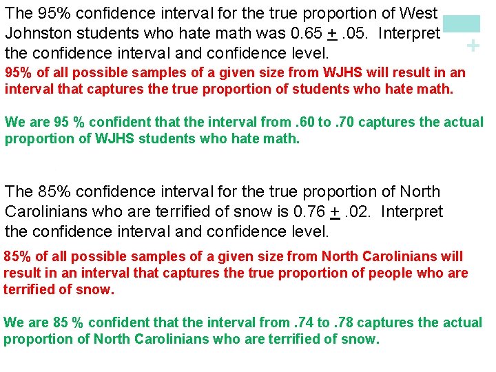 + The 95% confidence interval for the true proportion of West Johnston students who