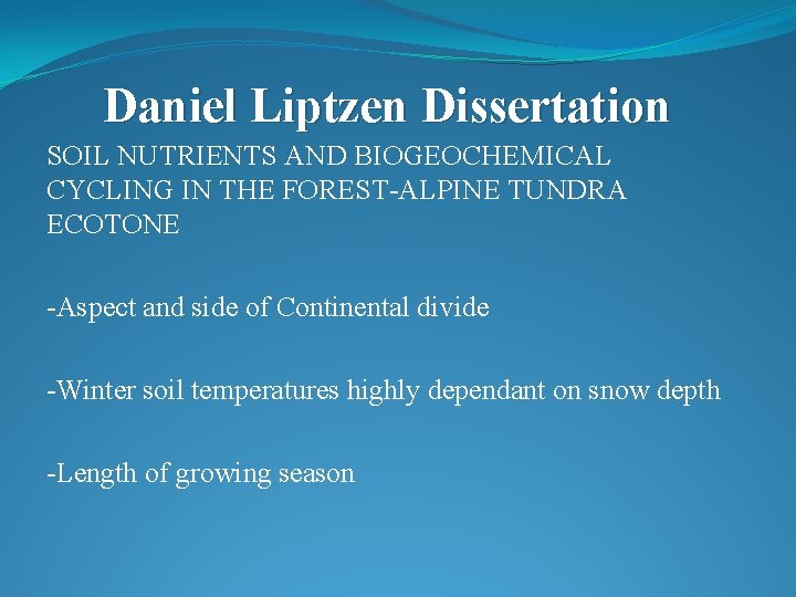 Daniel Liptzen Dissertation SOIL NUTRIENTS AND BIOGEOCHEMICAL CYCLING IN THE FOREST-ALPINE TUNDRA ECOTONE -Aspect