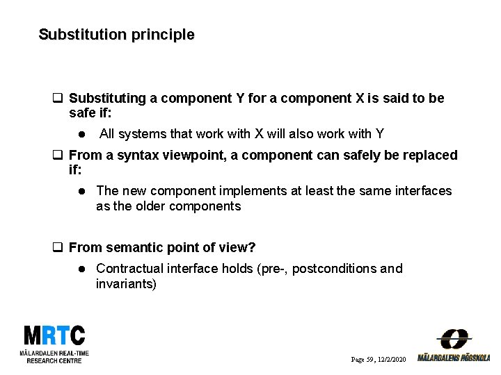 Substitution principle q Substituting a component Y for a component X is said to