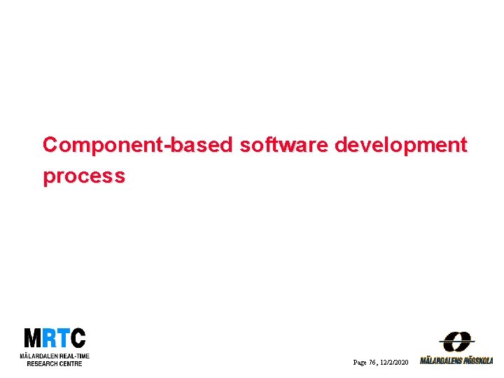 Component-based software development process Page 76, 12/2/2020 