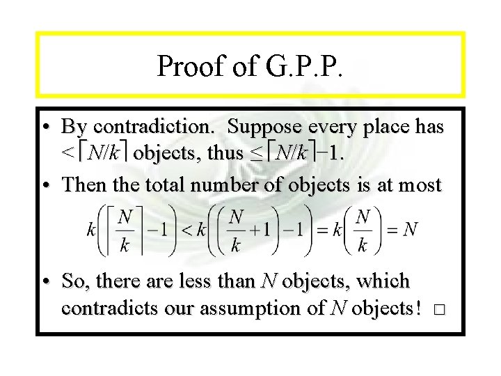 Module #7 - Complexity Proof of G. P. P. • By contradiction. Suppose every