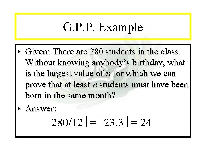 Module #7 - Complexity G. P. P. Example • Given: There are 280 students