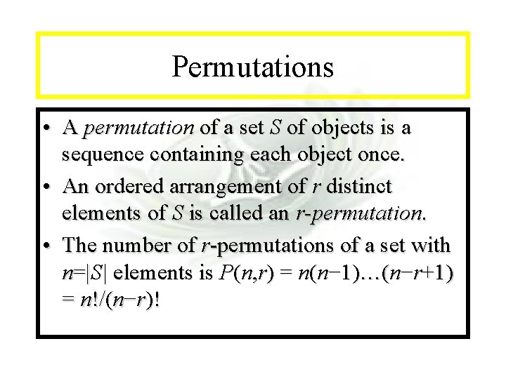 Module #7 - Complexity Permutations • A permutation of a set S of objects